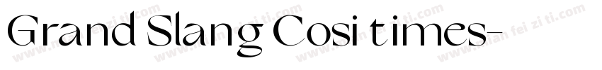 Grand Slang Cosi times字体转换